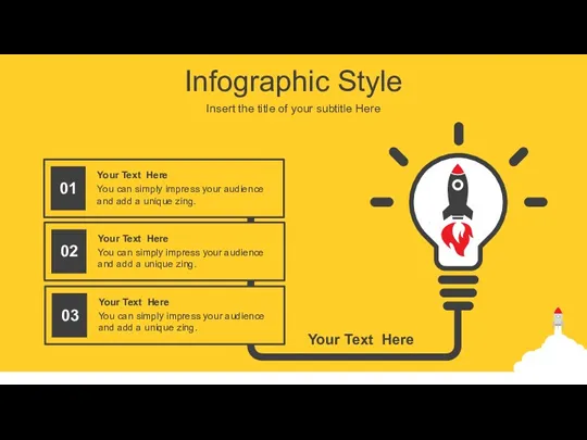 Infographic Style Insert the title of your subtitle Here 01 02 03 Your Text Here