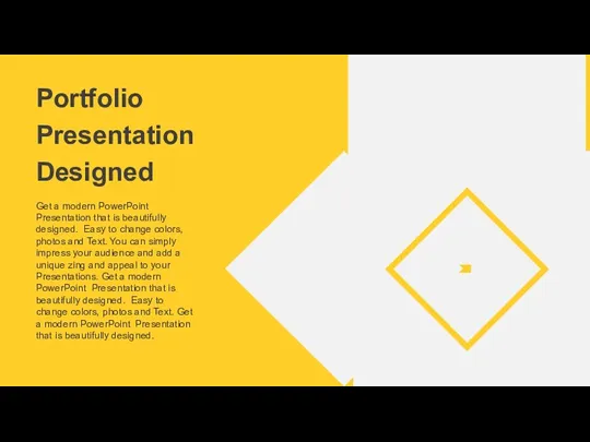 Portfolio Presentation Designed Get a modern PowerPoint Presentation that is