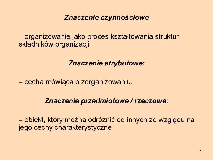 Znaczenie czynnościowe – organizowanie jako proces kształtowania struktur składników organizacji