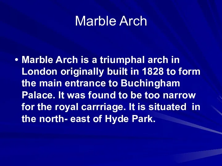 Marble Arch Marble Arch is a triumphal arch in London originally built in