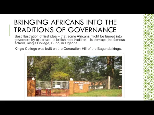 BRINGING AFRICANS INTO THE TRADITIONS OF GOVERNANCE Best illustration of first idea –