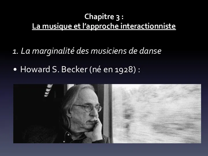 Chapitre 3 : La musique et l’approche interactionniste 1. La