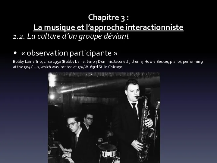 Chapitre 3 : La musique et l’approche interactionniste 1.2. La