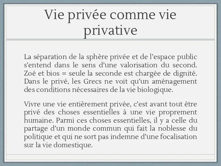 Vie privée comme vie privative La séparation de la sphère privée et de