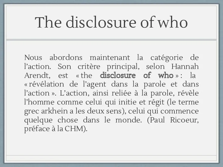 The disclosure of who Nous abordons maintenant la catégorie de l’action. Son critère