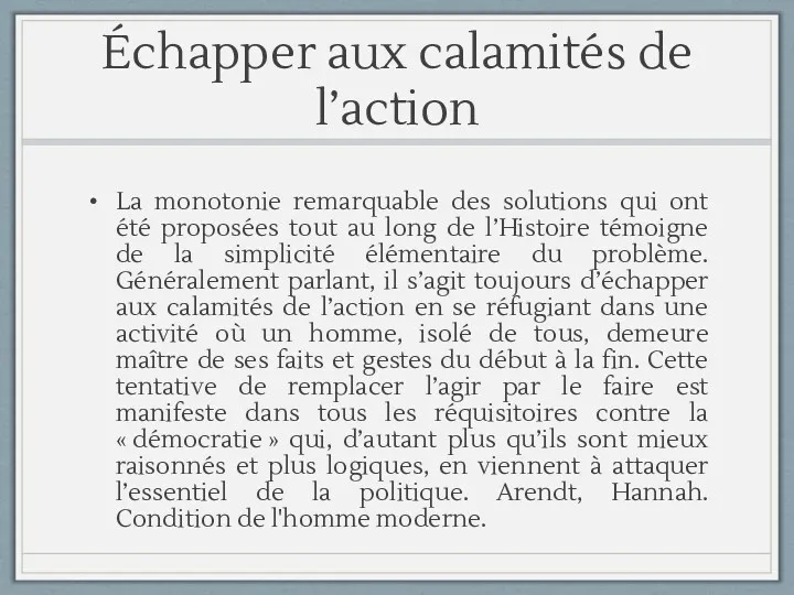 Échapper aux calamités de l’action La monotonie remarquable des solutions qui ont été