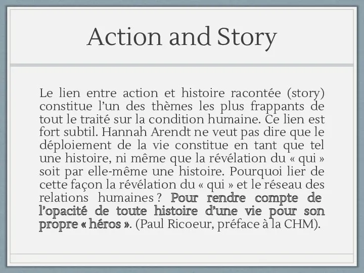 Action and Story Le lien entre action et histoire racontée (story) constitue l’un