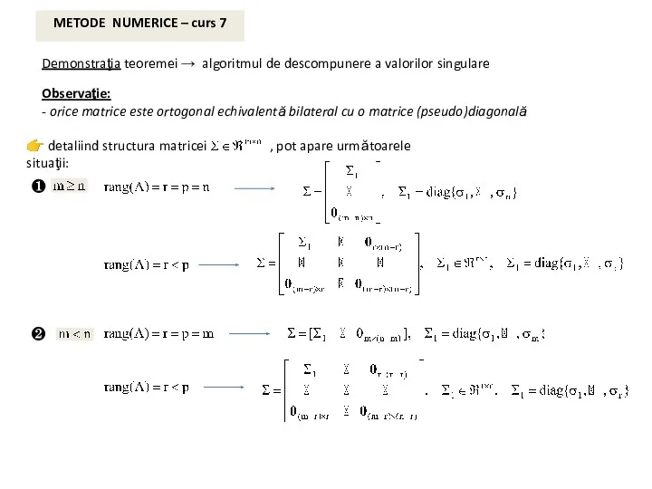 METODE NUMERICE – curs 7 Demonstraţia teoremei → algoritmul de