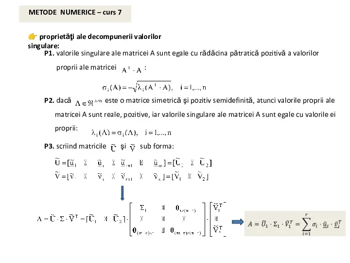 METODE NUMERICE – curs 7 ? proprietăţi ale decompunerii valorilor