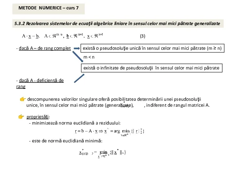 METODE NUMERICE – curs 7 5.3.2 Rezolvarea sistemelor de ecuaţii
