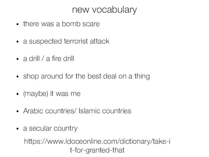 new vocabulary there was a bomb scare a suspected terrorist attack a drill