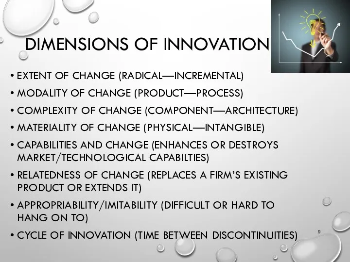 DIMENSIONS OF INNOVATION EXTENT OF CHANGE (RADICAL—INCREMENTAL) MODALITY OF CHANGE