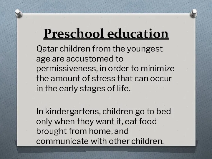 Preschool education Qatar children from the youngest age are accustomed