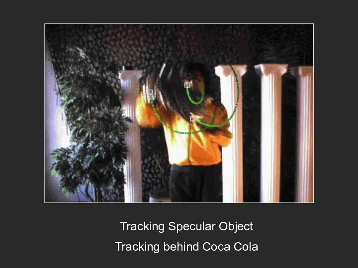 Tracking Specular Object Tracking behind Coca Cola