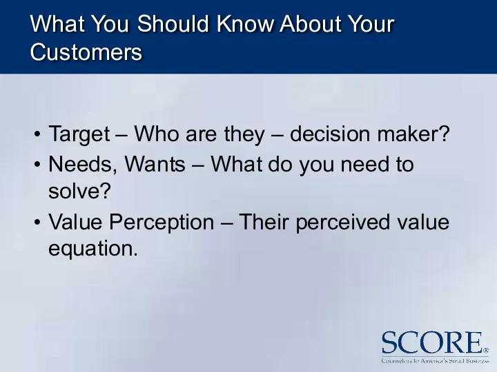 What You Should Know About Your Customers Target – Who are they –