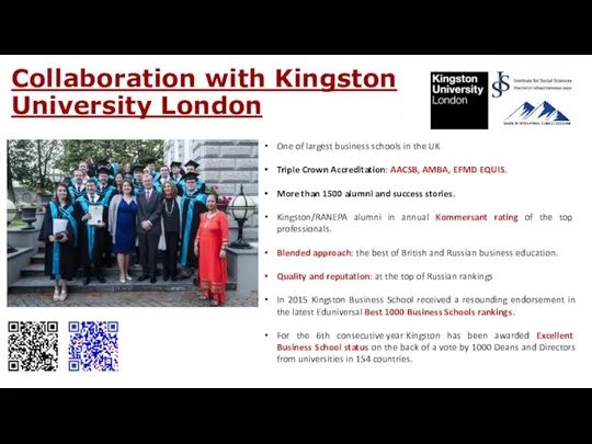 Collaboration with Kingston University London One of largest business schools