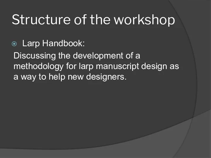 Structure of the workshop Larp Handbook: Discussing the development of