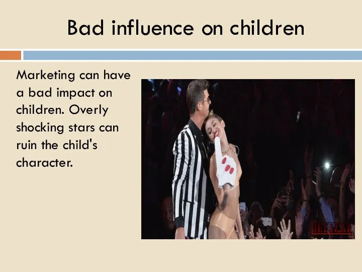 Bad influence on children Marketing can have a bad impact