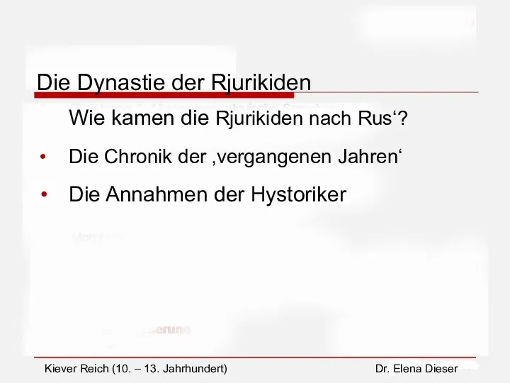 Die Dynastie der Rjurikiden Wie kamen die Rjurikiden nach Rus‘?