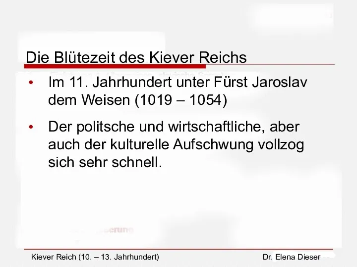 Die Blütezeit des Kiever Reichs Im 11. Jahrhundert unter Fürst