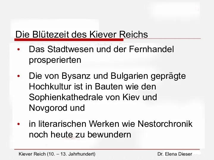 Die Blütezeit des Kiever Reichs Das Stadtwesen und der Fernhandel