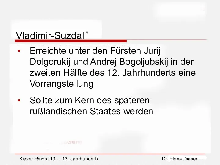 Vladimir-Suzdal ̓ Erreichte unter den Fürsten Jurij Dolgorukij und Andrej