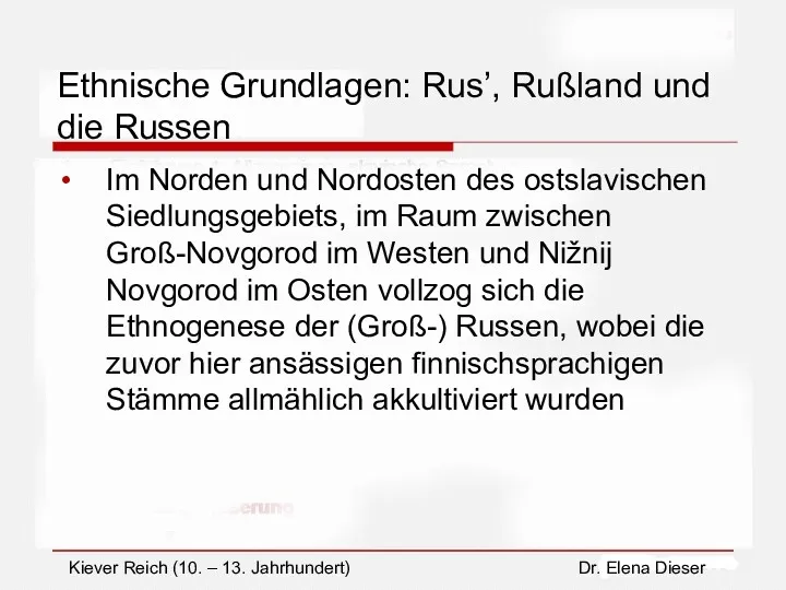 Ethnische Grundlagen: Rus’, Rußland und die Russen Im Norden und