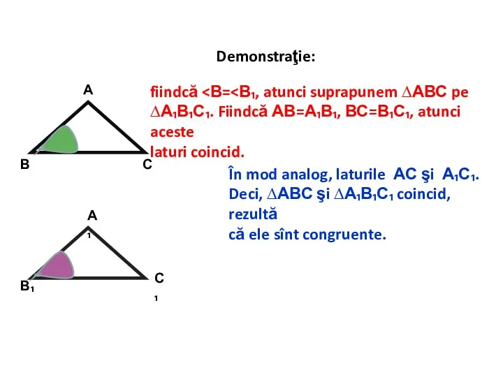 Demonstraţie: В С А А₁ С₁ В₁ fiindcă ∆А₁В₁С₁. Fiindcă