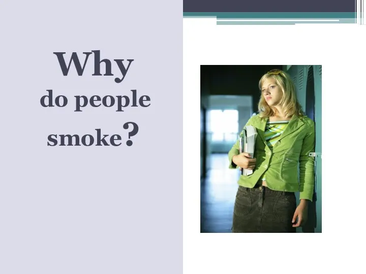 Why do people smoke?