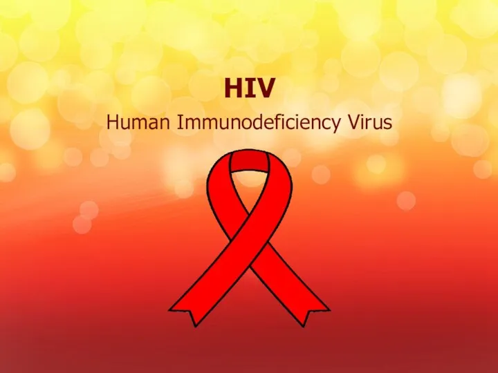 HIV - Human Immunodeficiency Virus