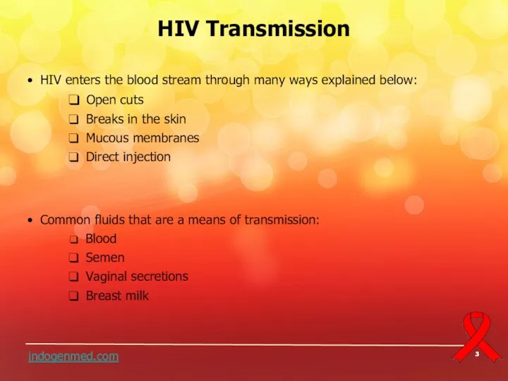 bestpowerpointtemplates.com HIV Transmission HIV enters the blood stream through many