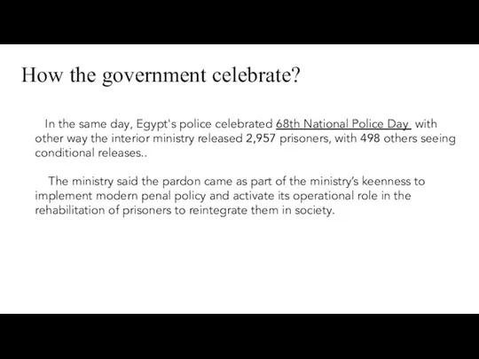 How the government celebrate? In the same day, Egypt's police