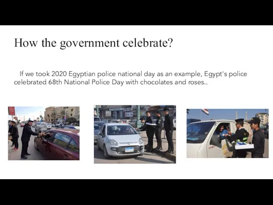 How the government celebrate? If we took 2020 Egyptian police