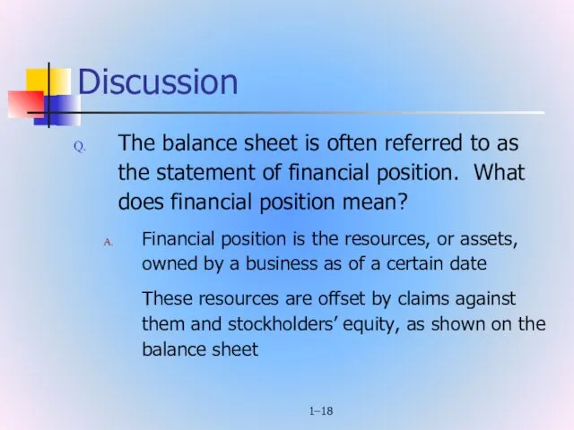 1– Discussion The balance sheet is often referred to as