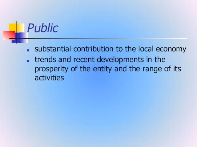 Public substantial contribution to the local economy trends and recent