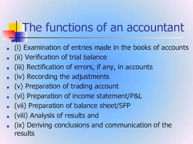The functions of an accountant (i) Examination of entries made