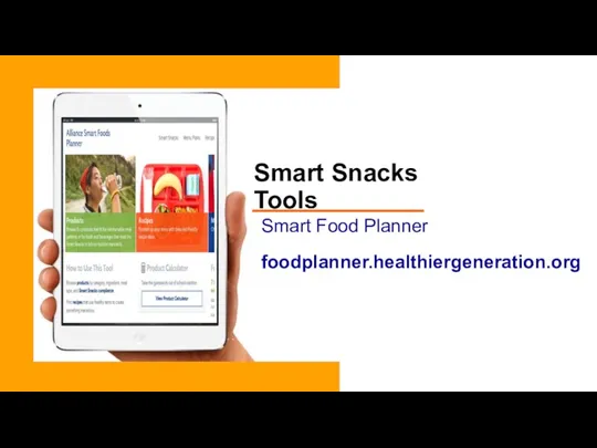 Smart Snacks Tools Smart Food Planner foodplanner.healthiergeneration.org