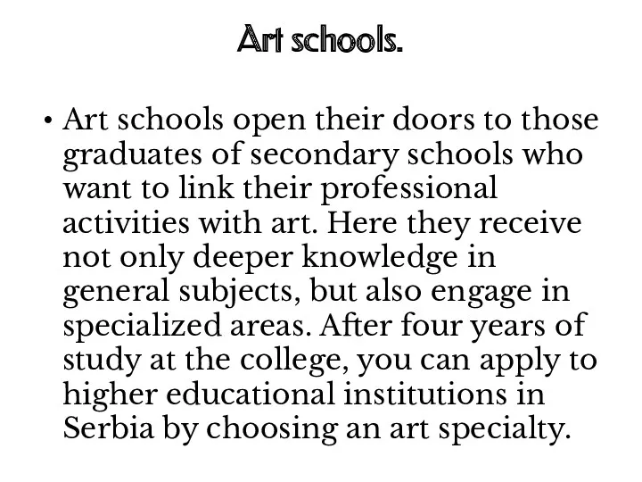 Art schools. Art schools open their doors to those graduates