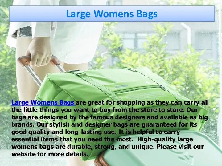 Large Womens Bags Large Womens Bags are great for shopping