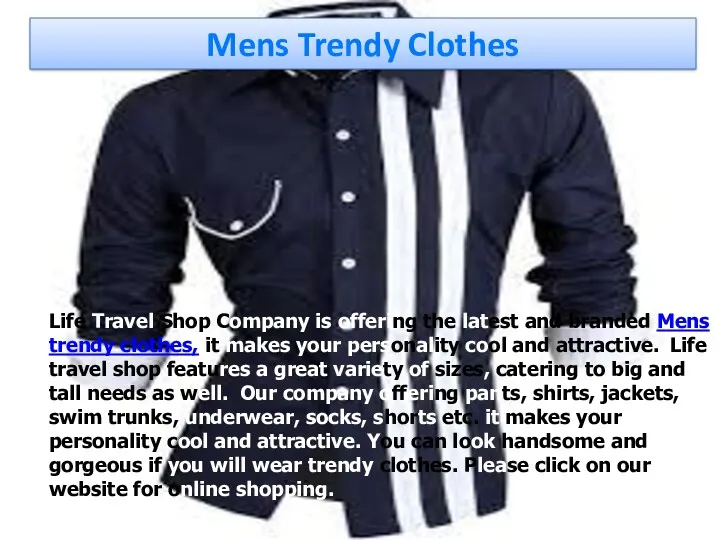 Mens Trendy Clothes Life Travel Shop Company is offering the