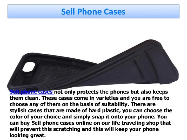 Sell Phone Cases Sell phone cases not only protects the