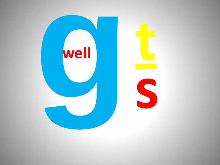 g well t s