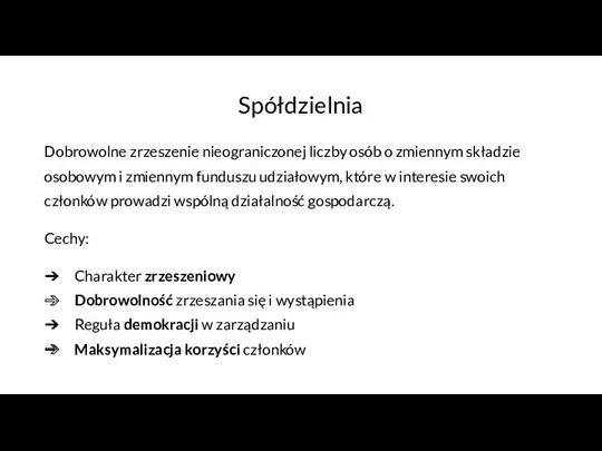 Spółdzielnia Dobrowolne zrzeszenie nieograniczonej liczby osób o zmiennym składzie osobowym