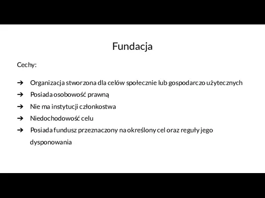 Fundacja Cechy: Organizacja stworzona dla celów społecznie lub gospodarczo użytecznych