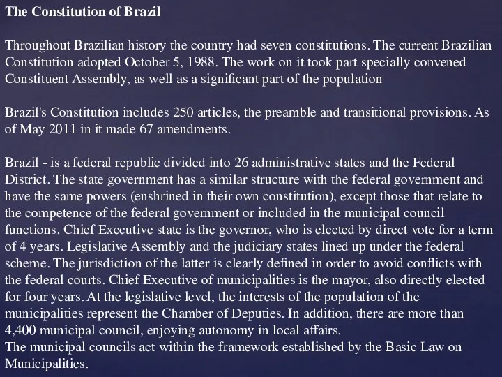 The Constitution of Brazil Throughout Brazilian history the country had