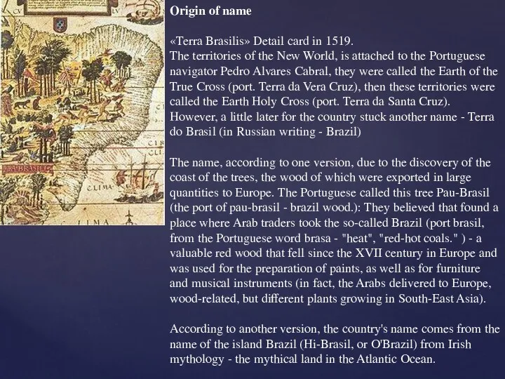 Origin of name «Terra Brasilis» Detail card in 1519. The