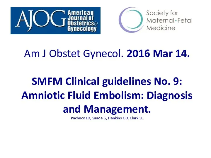 Am J Obstet Gynecol. 2016 Mar 14. SMFM Clinical guidelines