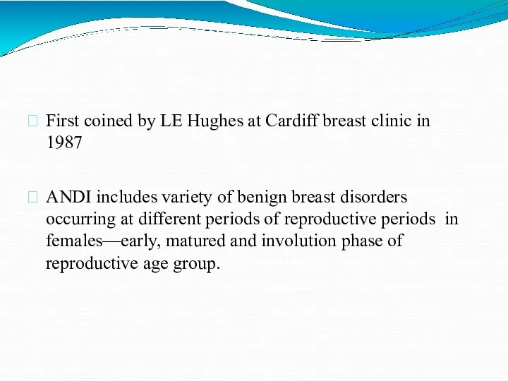 First coined by LE Hughes at Cardiff breast clinic in
