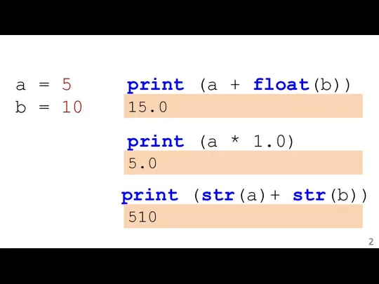 a = 5 b = 10 15.0 print (a *