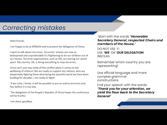 Correcting mistakes Start with the words ‘Honorable Secretary General, respected